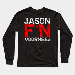 Jason F'N Voorhees Long Sleeve T-Shirt